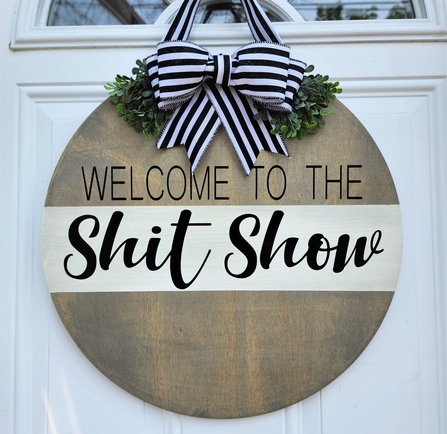 Welcome to the Shit Show Round Wood Door Hanger Sign Funny Welcome Sign