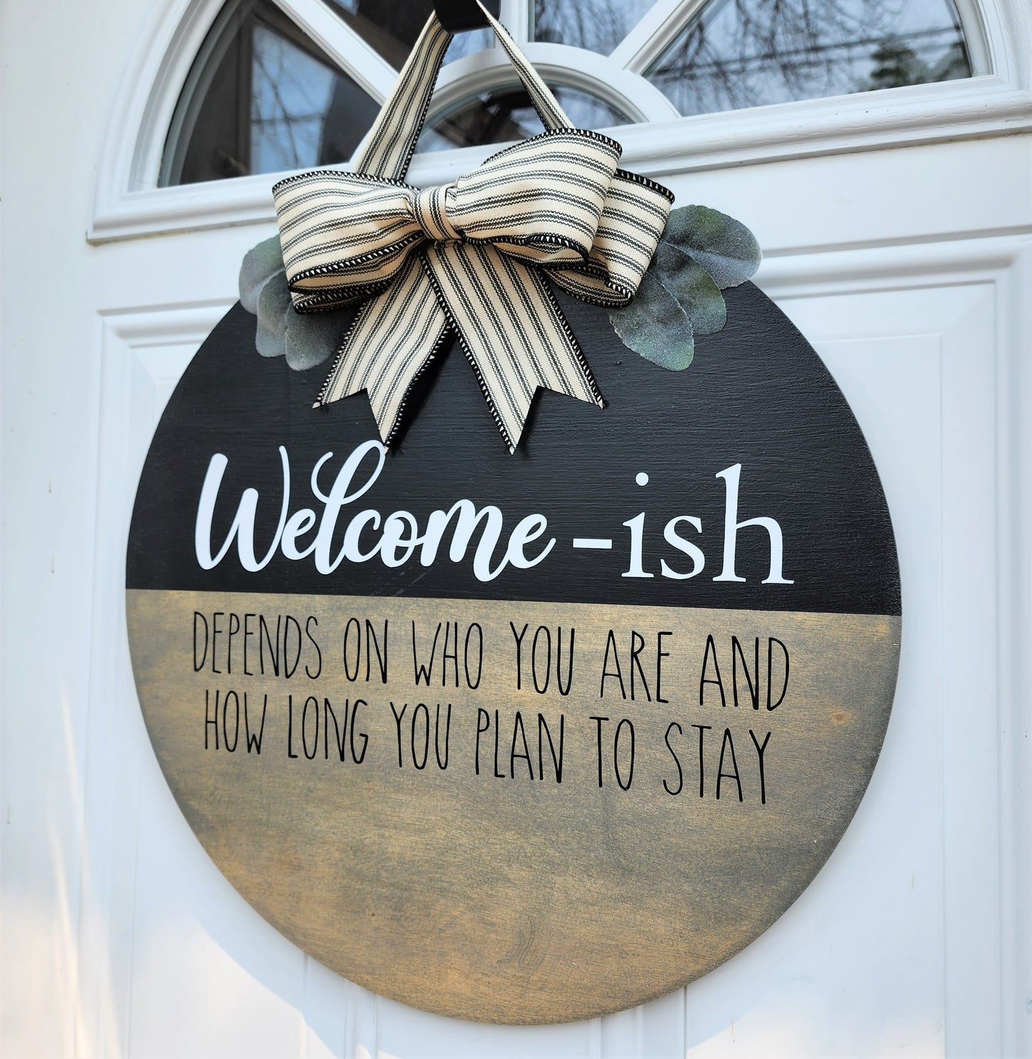 Welcome-ish Depends on who you are and how long you plan to stay Wood Door Hanger Sign Funny Welcome