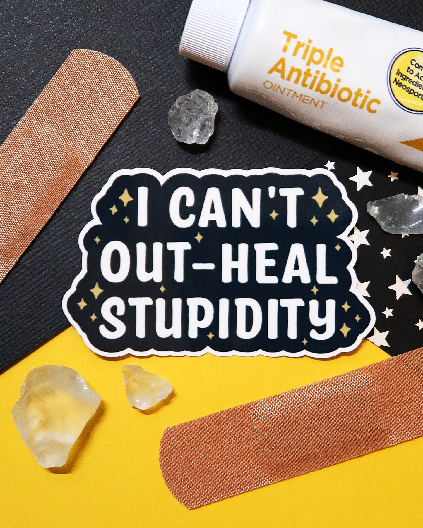 I Can't Out-Heal Stupidity Sticker