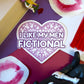 I Like My Men Fictional Heart Sticker