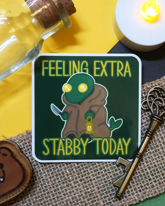 Feeling Extra Stabby Today Square Sticker